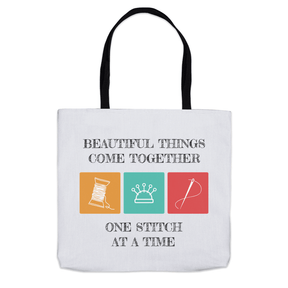 Beautiful Things Come Together One Stitch At A Time Tote Bag Group