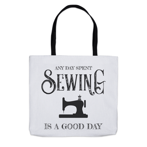 Any Day Spent Sewing Is A Good Day Tote Bag Group
