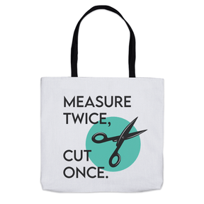 Measure Twice Cut Once Tee Tote Bag Group